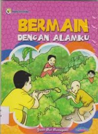 Image of BERMAIN DENGAN ALAMKU