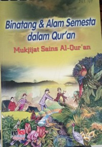 Image of Binatang & Alam Semesta dalam Qur'an Mukjijat Sains Al-Quran