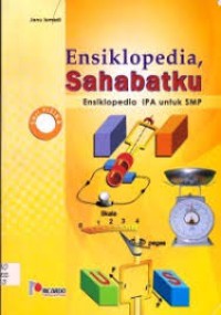 Image of Ensiklopedia Sahabatku: Ensiklopedia IPA untuk SMP