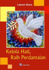 Image of Kelola Hati Raih Perdamaian