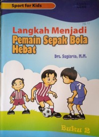 Image of Langkah Menjadi Pemain Sepak Bola Hebat