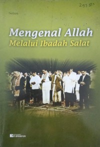 Image of Mengenal Allah Melalui Ibadah Salat
