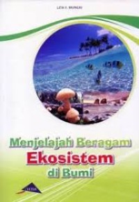 Image of Menjelajah Beragam Ekosistem di Bumi