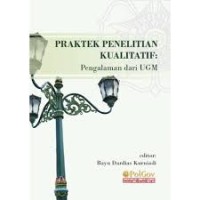 Image of PRAKTEK PENELITIAN KUALITATIF: Pengalaman dari UGM