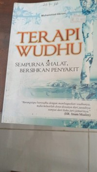 Image of Terapi Wudhu Sempurna Shalat, Bersihkan Penyakit